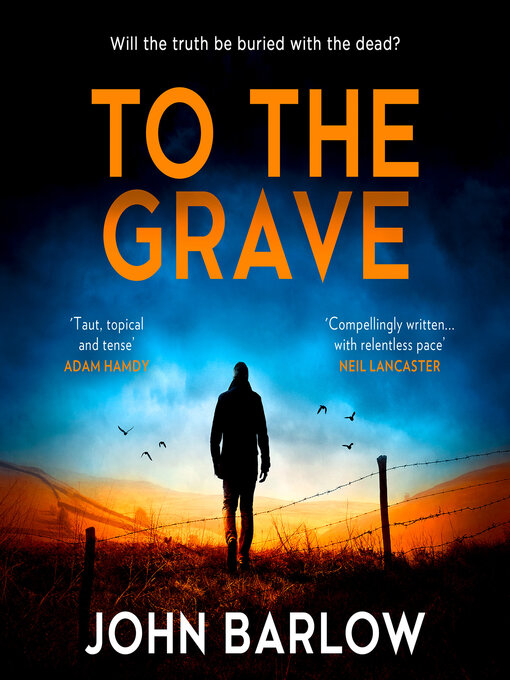 Title details for To the Grave by John Barlow - Available